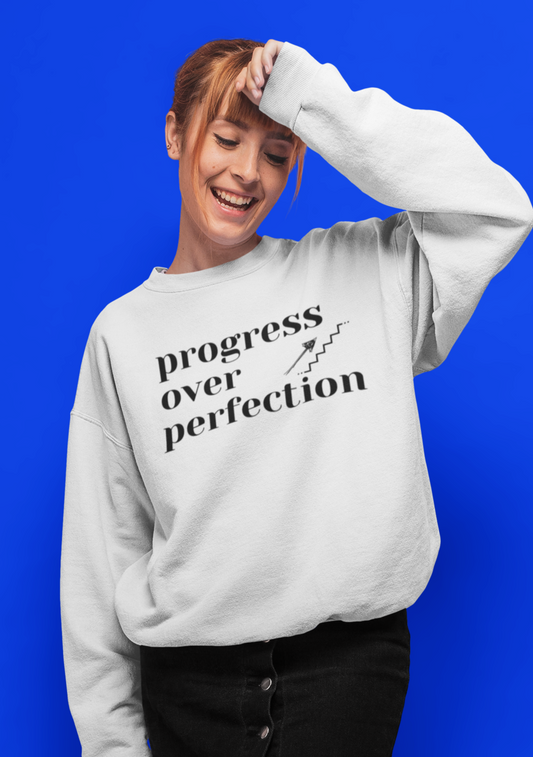 "Progress Over Perfection" Sweatshirt – Cozy, Stylish, and Empowering